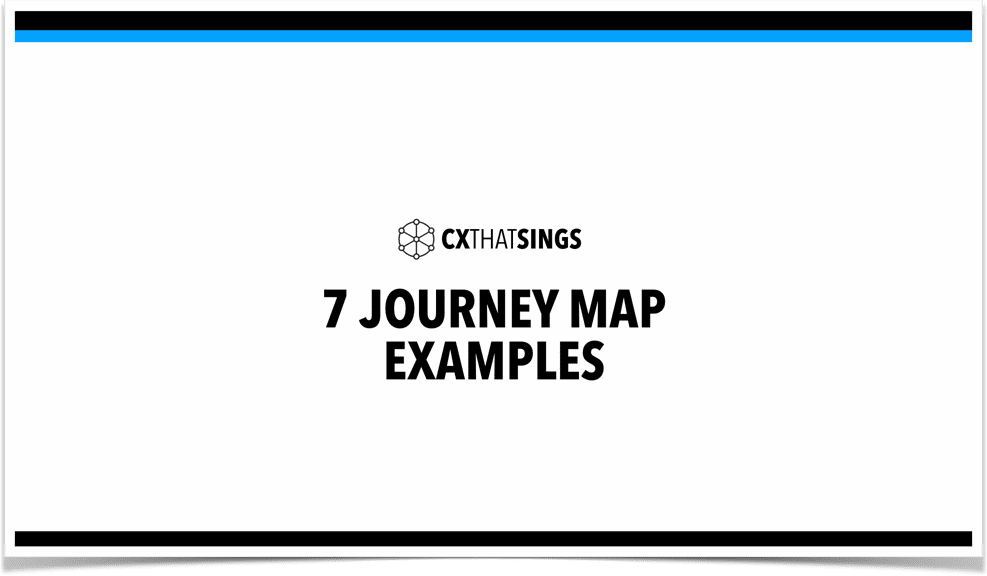 7 Example Journey Maps Example journey maps